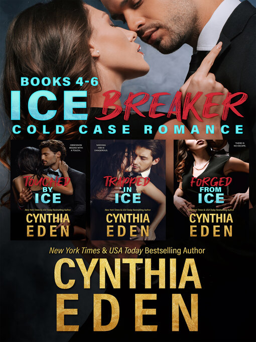 Title details for Ice Breaker Cold Case Romance Box Set Volume 2 by Cynthia Eden - Available